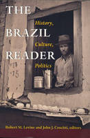 The Brazil Reader: History, Culture, Politics (Paperback)