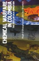 Chemical Warfare in Colombia: The Costs of Coca Fumigation - Latin America Bureau Short Books (Paperback)