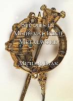 Studies in Medieval Irish Metalwork (Paperback)