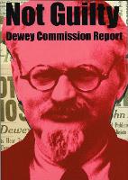Not Guilty - Dewey Commission Report (Paperback)