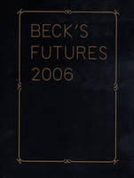 Beck's Futures 2006 (Hardback)