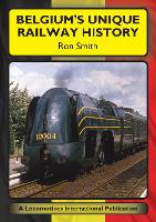 Belgium's Unique Railway History (Paperback)