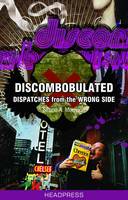Discombobulated: Dispatches From the Wrong Side (Paperback)