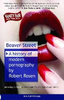 Beaver Street: A History of Modern Pornography (Paperback)
