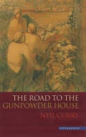 The Road to the Gunpowder House (Paperback)