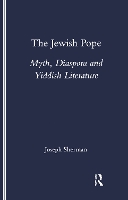 The Jewish Pope: Myth, Diaspora and Yiddish Literature (Paperback)