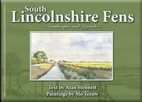 South Lincolnshire Fens: Landscapes and Legends (Hardback)