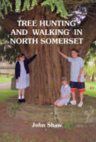 Tree Hunting & Walking in North Somerset (Paperback)