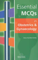 Essential MCQs in Obstetrics and Gynaecology (Paperback)