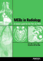 MCQs in Clinical Radiology: A Revision Guide for the FRCR (Paperback)