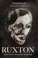 Ruxton: The First Modern Murder (Paperback)