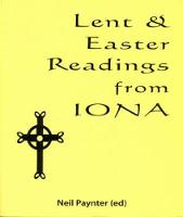 Lent and Easter Readings from Iona (Paperback)