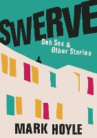 Swerve: Dub Sex & Other Stories (Paperback)