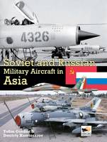 Soviet And Russian Military Aircraft In Asia (Hardback)