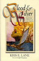 Blood and Silver: Piracy in the Americas, 1500-1750 (Paperback)