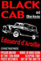 Black Cab: And Other Movies - Living Time Fiction No. 8 (Paperback)