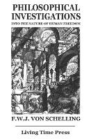 Philosophical Investigations into the Nature of Human Freedom: An Essay - Living Time Thought No. 2 (Paperback)