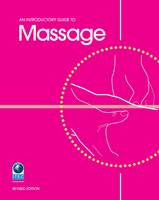 An Introductory Guide to Massage (Paperback)