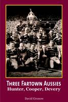 Three Fartown Aussies: Hunter, Cooper, Devery (Paperback)
