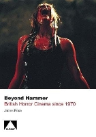 Beyond Hammer - British Horror Cinema Since 1970 (Hardback)
