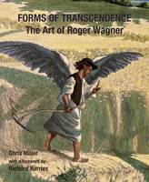 Forms of Transcendence: The Art of Roger Wagner - Visibilia No. 4 (Paperback)