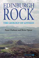 Edinburgh Rock: The Geology of Lothian (Hardback)