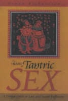 Heart of Tantric Sex – A Unique Guide to Love and Sexual Fulfilment (Paperback)