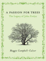 A Passion For Trees: The Legacy Of John Evelyn (Hardback)