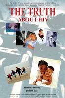 The Truth About HIV (Paperback)