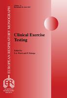 Clinical Exercise Testing - European Respiratory Monograph v. 40 (Hardback)