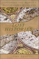 Lost Histories: Missing Cities, Treasures, Artefacts and People (Paperback)