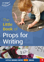The Little Book of Props for Writing: Little Books with Big Ideas - Little Books No. 9 (Paperback)