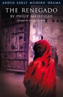 The Renegado - Arden Early Modern Drama (Paperback)