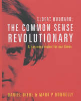 The Common Sense Revolutionary: A Business Vision for Our Times (Hardback)