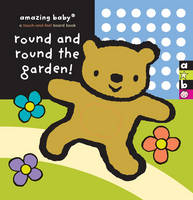 Round and Round the Garden: Amazing Baby Touch and Feel - Amazing Baby (Board book)