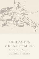Ireland's Great Famine: Interdisciplinary Essays (Hardback)