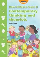 How Children Learn: Contemporary Thinking and Theorists 3
