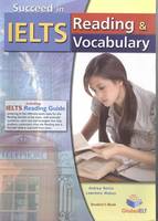 Succeed in IELTS - Reading & Vocabulary - Student's Book with IELTS Reading Guide