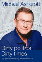 Dirty Politics, Dirty Times (Hardback)