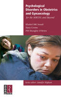 Psychological Disorders in Obstetrics and Gynaecology for the MRCOG and Beyond - Membership of the Royal College of Obstetricians and Gynaecologists and Beyond (Paperback)