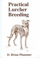 Practical Lurcher Breeding (Hardback)