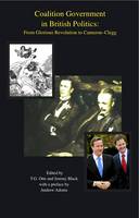 Coalition Government in British Politics: From Glorious Revolution to Cameron-Clegg (Paperback)
