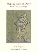 Maps and Views of Derry: 1600-1914, a catalogue
