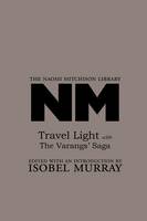 Travel Light, with the Varangs' Saga - The Naomi Mitchison Library 3 (Paperback)