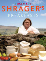 Rosemary Shrager's Yorkshire Breakfasts (Hardback)