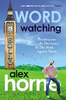 Wordwatching: Breaking into the Dictionary: It's His Word Against Theirs (Paperback)