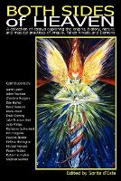 Both Sides of Heaven: A Collection of Essays Exploring the Origins, History, Nature and Magical Practices of Angels, Fallen Angels and Demons (Paperback)