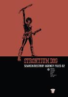 Strontium Dog: v. 2: Search/destroy Agency Files - Search/Destroy Agency Files (Paperback)