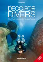 Deco for Divers: A Diver's Guide to Decompression Theory and Physiology (Paperback)
