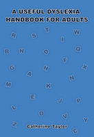 A Useful Dyslexia Handbook for Adults (Paperback)